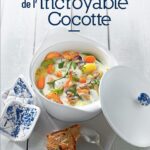 Des recettes gourmandes saines et super faciles pour la cocotte Cookut