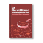 des idées recettes pour cuisiner facilement dans l'inox cookut